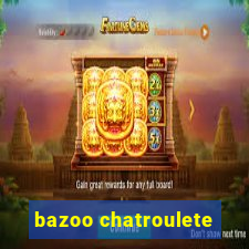 bazoo chatroulete